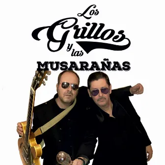 Los Grillos y las Musarañas by Los Grillos