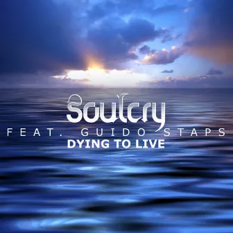 Dying To Live by Soulcry