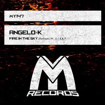 Fire in the Sky, Pt. 1 (Remixes) by Angelo-K