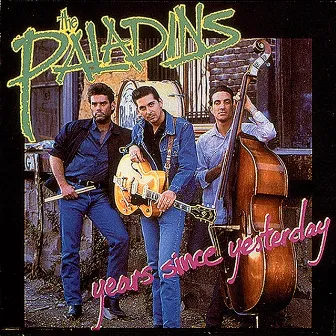 Years Since Yesterday by The Paladins