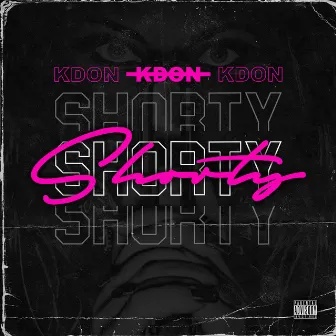 Shorty by K DON