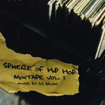 Sphere of Hip-Hop Mixtape Vol. 1 by DJ Aslan