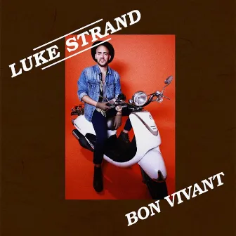 Bon Vivant by Luke Strand