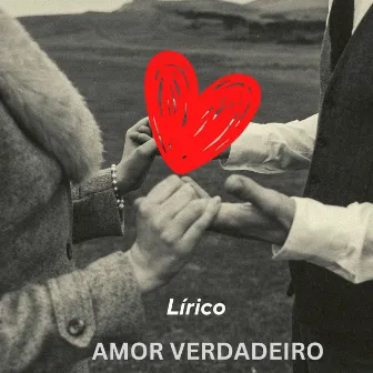 Amor verdadeiro by Lírico