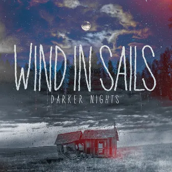 Darker Nights by Wind In Sails