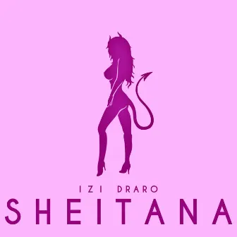 Sheitana by Izi Draro