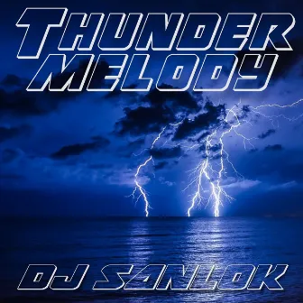 Thundermelody by DJ Sanlok