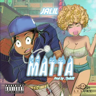 Matta by Jalil