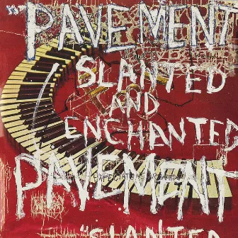 Slanted & Enchanted by Pavement