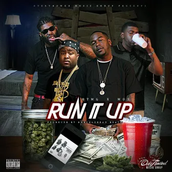 Run It Up by Overthowed Money Gang