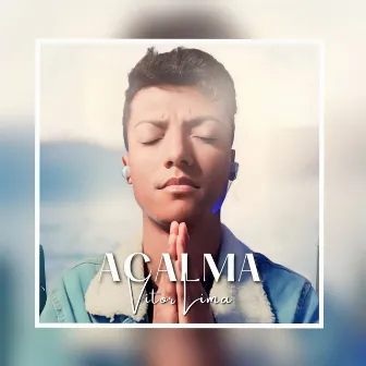 Acalma by Vitor Lima