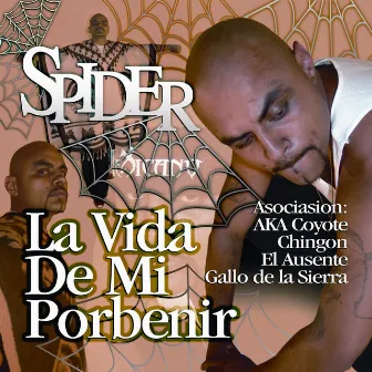 La Vida De Mi Porbenir by Spider