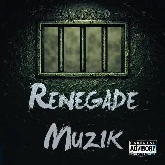 Renegade Muzik by 1-Hundred