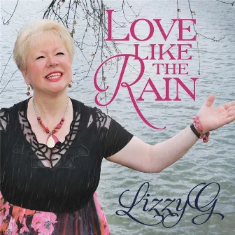 Love Like the Rain by Lizzy G