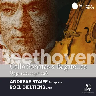 Beethoven: Cello Sonata No. 5 in D Major, Op. 102 No. 2: II. Adagio con molto sentimento d'affetto - Bagatelle in B-Flat Major, Op. 119 No. 11 by Andreas Staier