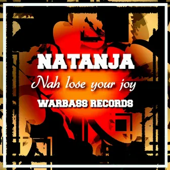 Nah Lose your Joy by Natanja