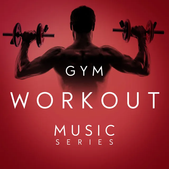 Gym Workout Music Series