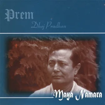 Maya Namara by Prem Dhoj Pradhan