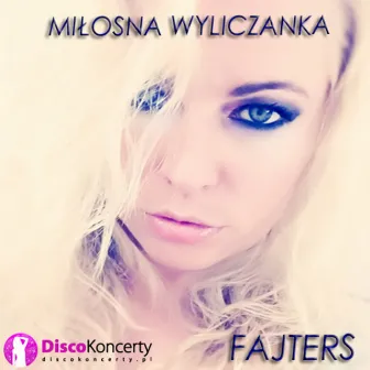 Miłosna wyliczanka (Radio Edit) by Fajters