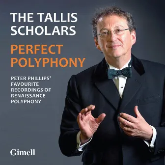 Perfect Polyphony by The Tallis Scholars