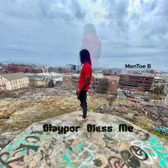 Glaypor Bless Me by MenToe B