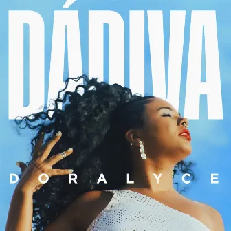 Dádiva by Doralyce