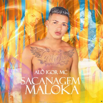 Sacanagem Maloka by Alô Igor Mc