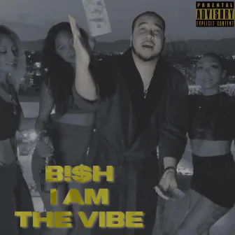 BI$h I AM THE VIBE, Vol. 1 (Mixtape) by Reckless Shenanigans