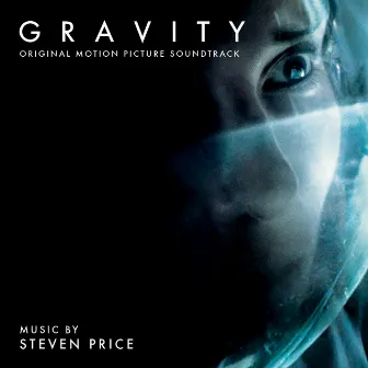 Gravity (Original Motion Picture Soundtrack) by Steven Price