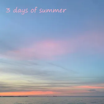 3 days of summer by Woo Jay