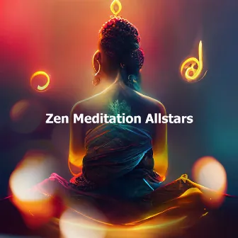 Zen Meditation Allstars by Zen Meditation Guru