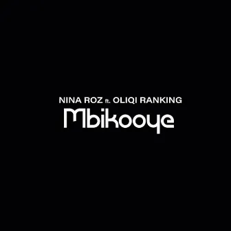 Mbikooye by Nina Roz