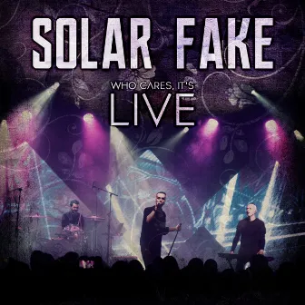 Who Cares, It's Live (Live in Leipzig) by Solar Fake