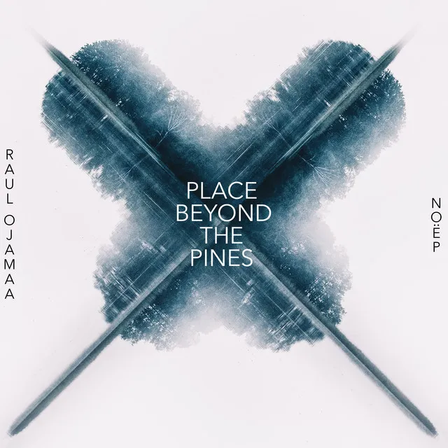 Place Beyond The Pines (feat. NOËP) - Extended Mix