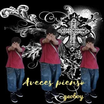 Aveces pienso (oficial) by Geoboy