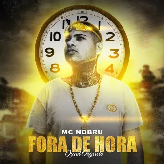 Fora de Hora by MC NOBRU