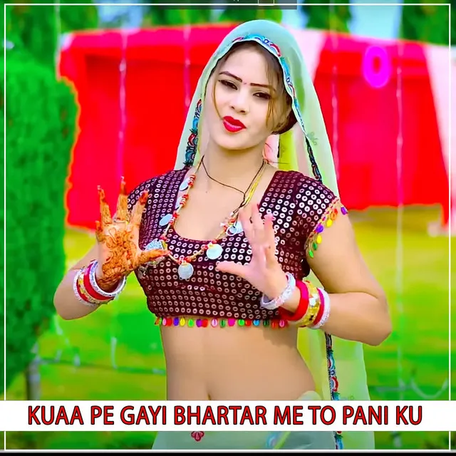 Kuaa Pe Gayi Bhartar Me To Pani Ku