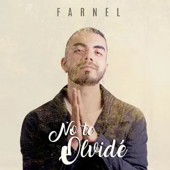 No Te Olvidé by Farnel