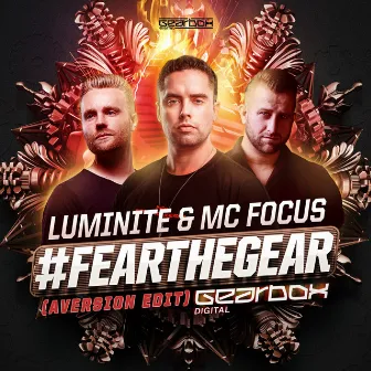 #FearTheGear (Aversion Edit) by MC Focus