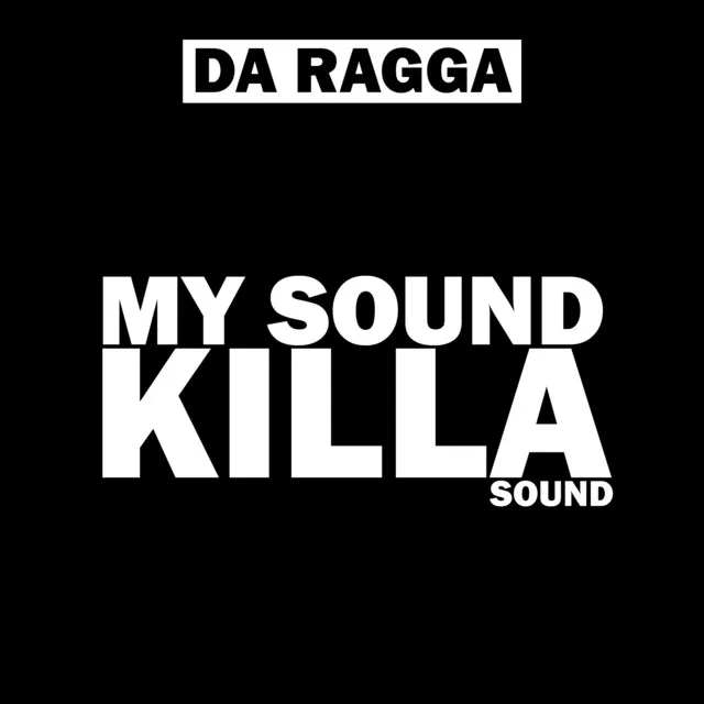 My Sound Killa Sound (Original Mix)