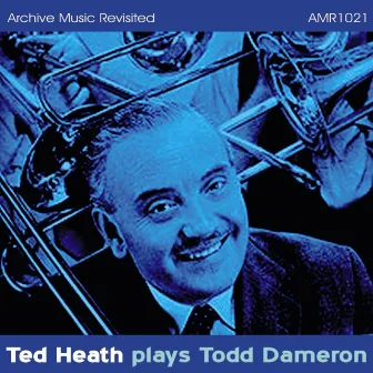 Ted Heath plays Tadd Dameron by Ted Heath & His Orchestra