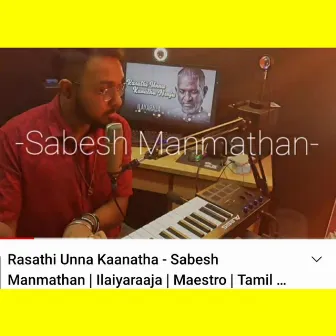 Rasathi Unna Kaanatha (Reprise) by Sabesh Manmathan