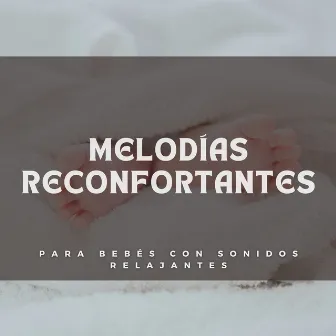 Melodías Reconfortantes Para Bebés Con Sonidos Relajantes by Cena Fiesta Jazz Radio