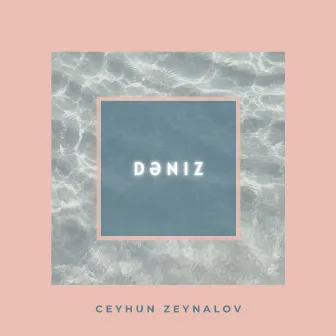 Dəniz by Ceyhun Zeynalov