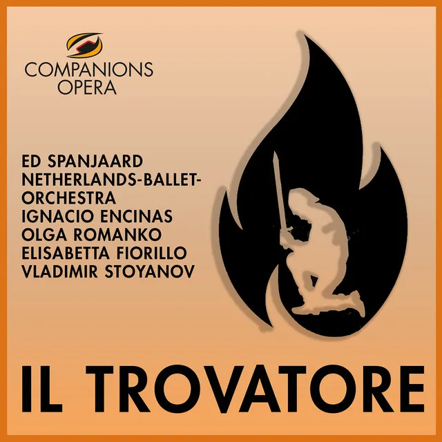 Il Trovatore, Act 3, scene 1: Deh! Rallentate, o barbari