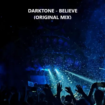 Believe by Darktone