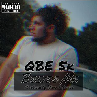 Beside Me by QBE 5k