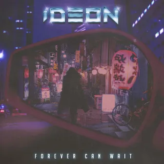 Forever Can Wait by IDEON