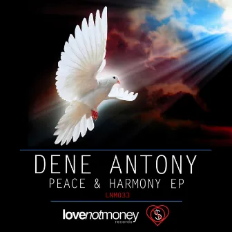 Peace & Harmony EP by Dene Antony