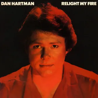 Relight My Fire (Expanded Edition) by Dan Hartman